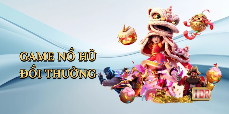game-no-hu-doi-thuong-1