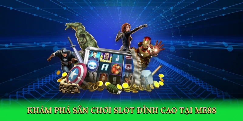 kham-pha-san-choi-slot-dinh-cao-tai-me88-3