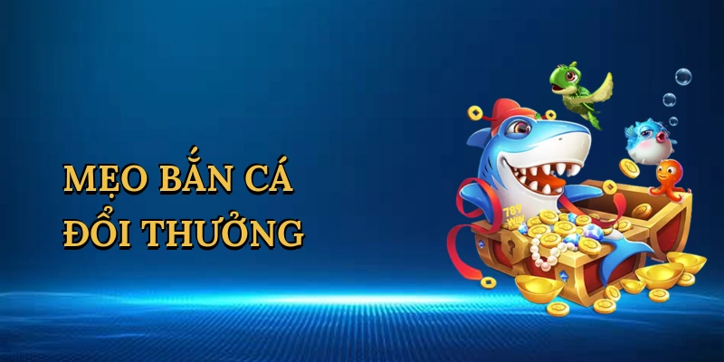 meo-ban-ca-doi-thuong-1