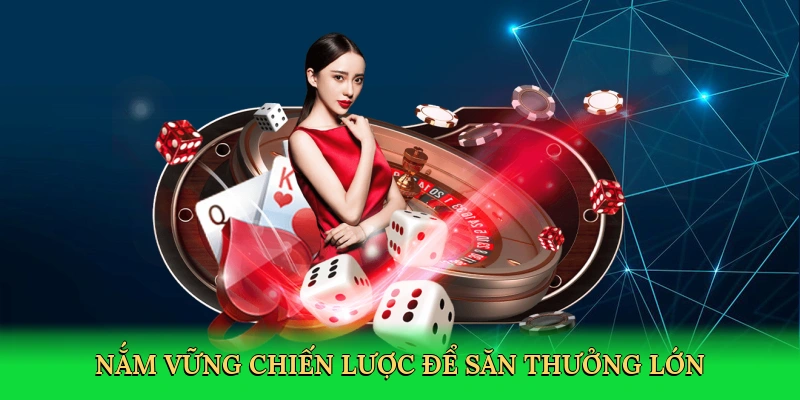 nam-vung-chien-luoc-de-san-thuong-lon-4