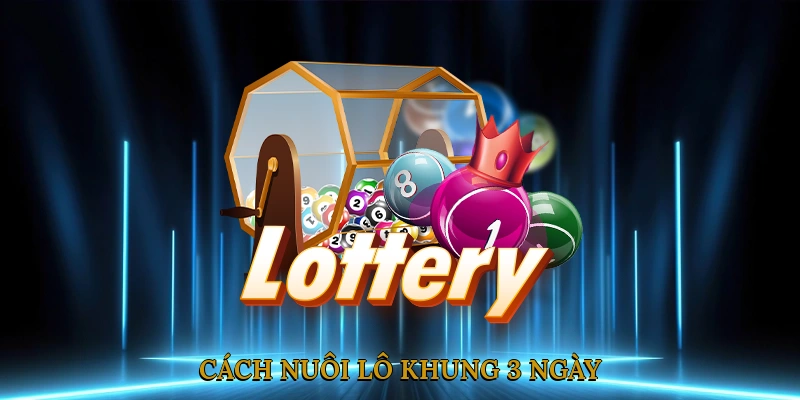 Cách nuôi lô khung 3 ngày
