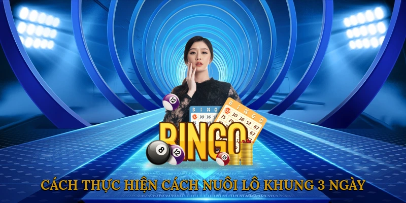 Cách thực hiện cách nuôi lô khung 3 ngày