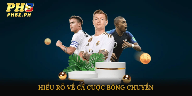 Hiểu Rõ Về Cá Cược Bóng Chuyền