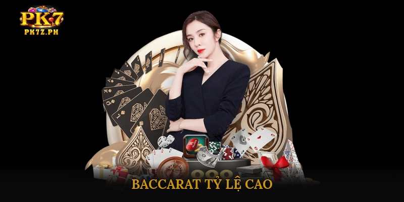 Baccarat tỷ lệ cao