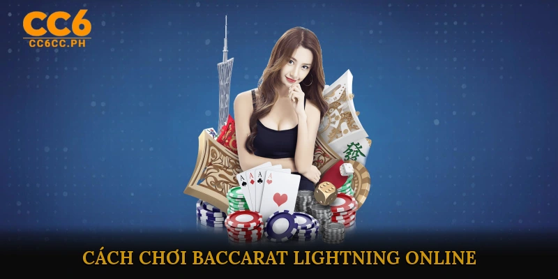 Cách Chơi Baccarat Lightning Online