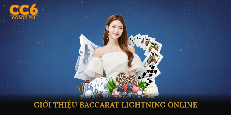 Giới Thiệu Baccarat Lightning Online