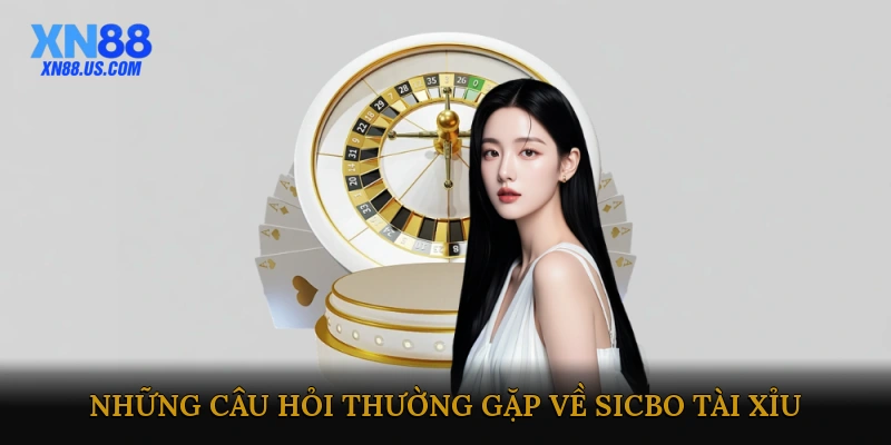 FAQ – Những câu hỏi thường gặp về Sicbo tài xỉu cao cấp