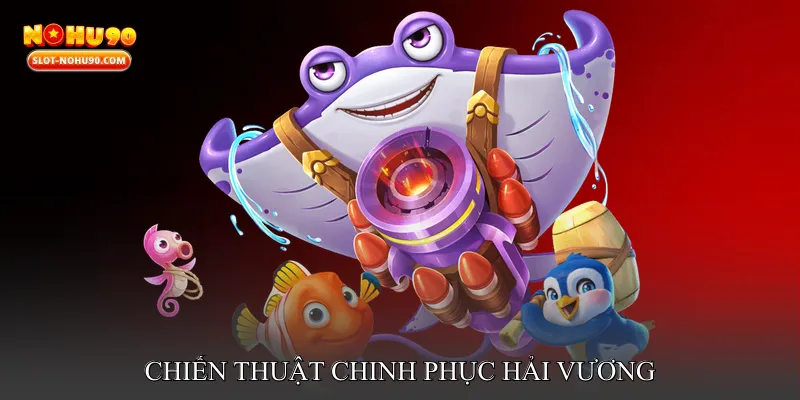 Chiến thuật chinh phục hải vương